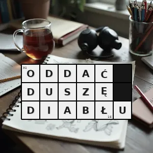 Hasło krzyżówkowe zrobić wszystko żeby coś osiągnąć uciec się nawet do sposobów nieetycznych negatywnie ocenianych - oddać duszę diabłu – rozwiązanie, synonimy, podpowiedzi i definicje krzyżówkowe